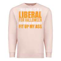 Pale Pink i was going to be a liberal for halloween but my head Premium Sweatshirt - longCreatives
