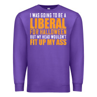 Purple i was going to be a liberal for halloween but my head Premium Sweatshirt - longCreatives