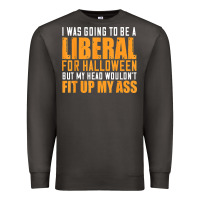 Smoke i was going to be a liberal for halloween but my head Premium Sweatshirt - longCreatives