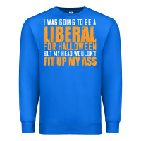 True Royal i was going to be a liberal for halloween but my head Premium Sweatshirt - longCreatives