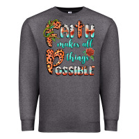 Charcoal Heather faith makes all things possible Premium Sweatshirt - BarkalooDesign