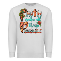 Dove Grey faith makes all things possible Premium Sweatshirt - BarkalooDesign