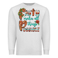 Oatmeal Heather faith makes all things possible Premium Sweatshirt - BarkalooDesign