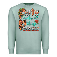 Seafoam faith makes all things possible Premium Sweatshirt - BarkalooDesign