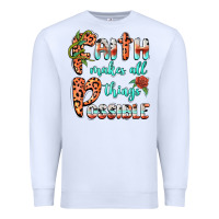 White faith makes all things possible Premium Sweatshirt - BarkalooDesign