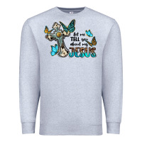 Heather Grey let me tell you about my jesus Premium Sweatshirt - BarkalooDesign
