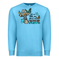 Ocean Blue let me tell you about my jesus Premium Sweatshirt - BarkalooDesign