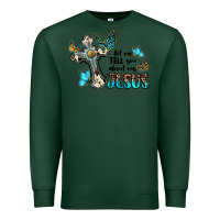 Sports Green let me tell you about my jesus Premium Sweatshirt - BarkalooDesign