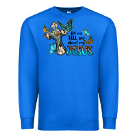 True Royal let me tell you about my jesus Premium Sweatshirt - BarkalooDesign