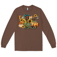 Chestnut give thanks to the lord Long Sleeve Tee - FaDigitalArtStudio