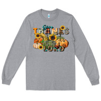 Heather Grey give thanks to the lord Long Sleeve Tee - FaDigitalArtStudio