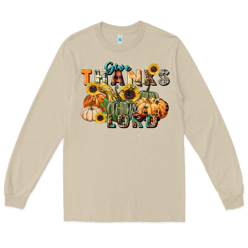Give Thanks To The Lord Long Sleeve Tee by FaDigitalArtStudio | Teevron