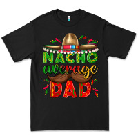 Black Nacho Average Dad with Mustache Premium Tee - texasbilliewilder