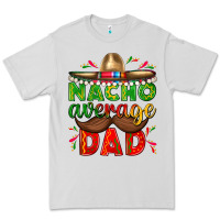Dove Grey Nacho Average Dad with Mustache Premium Tee - texasbilliewilder