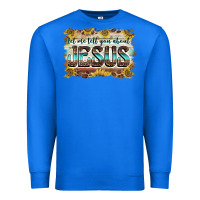 True Royal let me tell you about jesus Premium Sweatshirt - BarkalooDesign