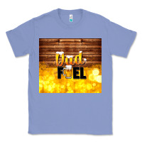 Colony Blue dad fuel father's day Classic Tee - TumblerDesignByShophia