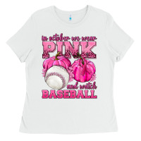 White In October We Wear Pink and Watch Baseball Ladies Tee - texasbilliewilder
