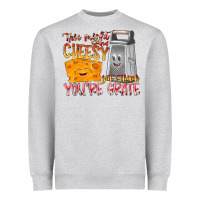 This Might  Sound Chessy But It Think You Are Grat Heavyweight Sweatshirt | Teevron