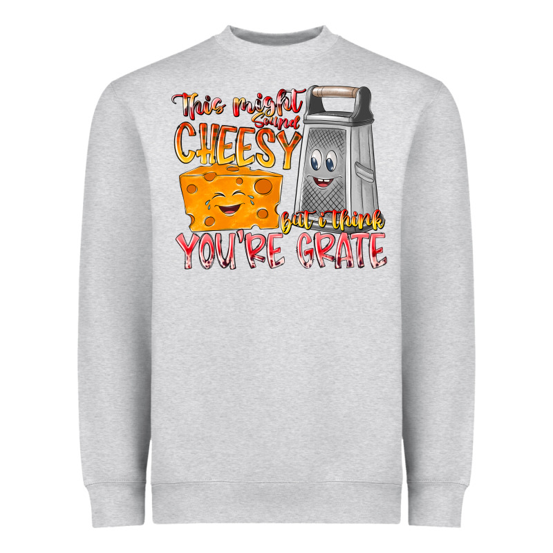 This Might  Sound Chessy But It Think You Are Grat Heavyweight Sweatshirt by RacoonDesign | Teevron