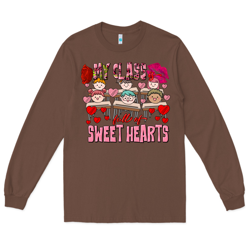 Valentine's Day My Class Is Full Of Sweet Hearts Long Sleeve Tee by FaDigitalArtStudio | Teevron