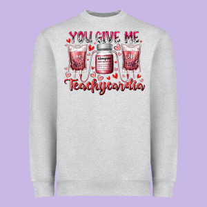 You Give Me Teachcardia Heavyweight Sweatshirt Designed By Racoondesign