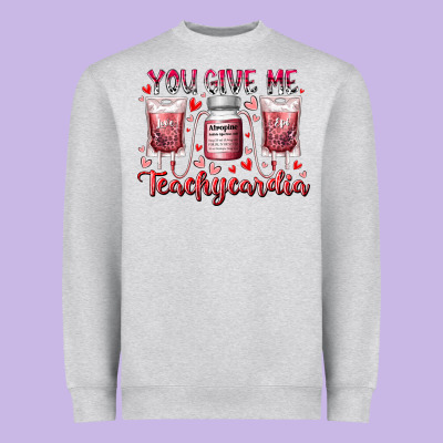 You Give Me Teachcardia Heavyweight Sweatshirt Designed By Racoondesign
