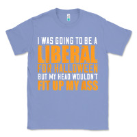 Colony Blue i was going to be a liberal for halloween but my head Classic Tee - longCreatives