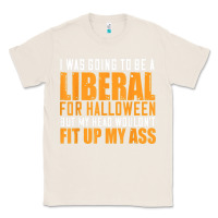 I Was Going To Be A Liberal For Halloween But My Head Classic Tee | Teevron