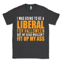 Smoke i was going to be a liberal for halloween but my head Classic Tee - longCreatives