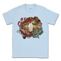 Dusty Blue Cowboy wild and free western Classic Tee - HowdyJamesFarm