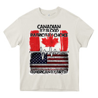Cream American By Birth Canadian By Blood Patriot By Choice Heavy Core Tee - Bettercallsaul