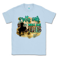 Dusty Blue Pretty girls walk like this Classic Tee - HowdyJamesFarm
