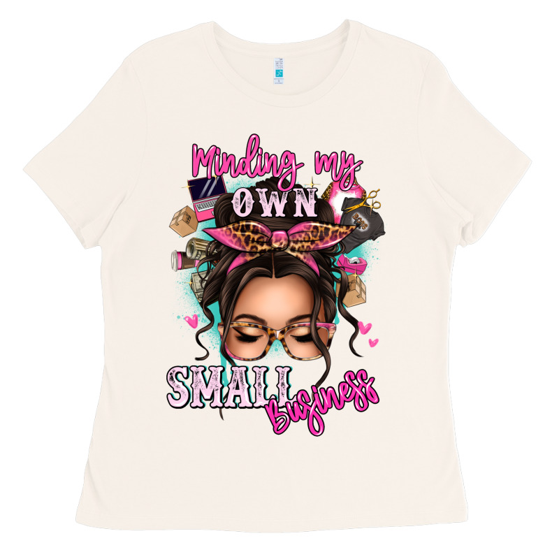 Minding My Own Small Business Messy Bun Ladies Tee by texasbilliewilder | Teevron