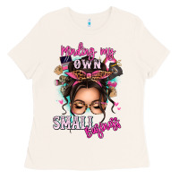 Bone minding my own small business messy bun Ladies Tee - texasbilliewilder