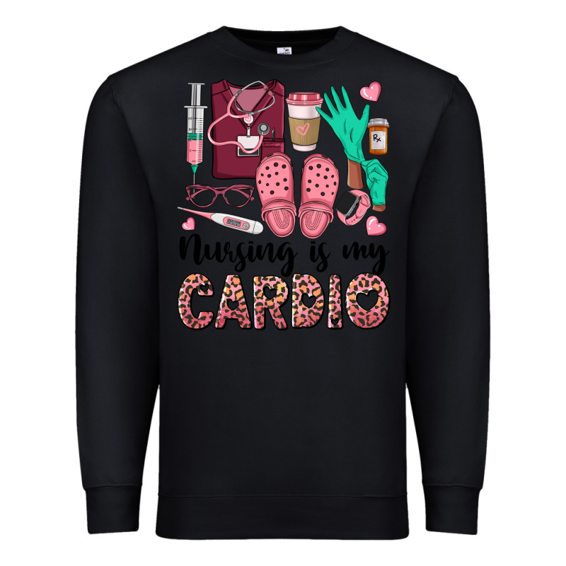 Nursing Is My Cardio Premium Sweatshirt by BarkalooDesign | Teevron