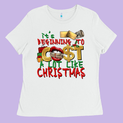 It's Beginning To Cost A Lot Like Christmas Ladies Tee Designed By Nancycooperartshop