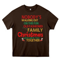 Chocolate Brown Nobody's Walking Out Old Fashioned Family Heavy Core Tee - Bettercallsaul