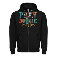 Black pray more worry less Zipper Hoodie - Artiststas