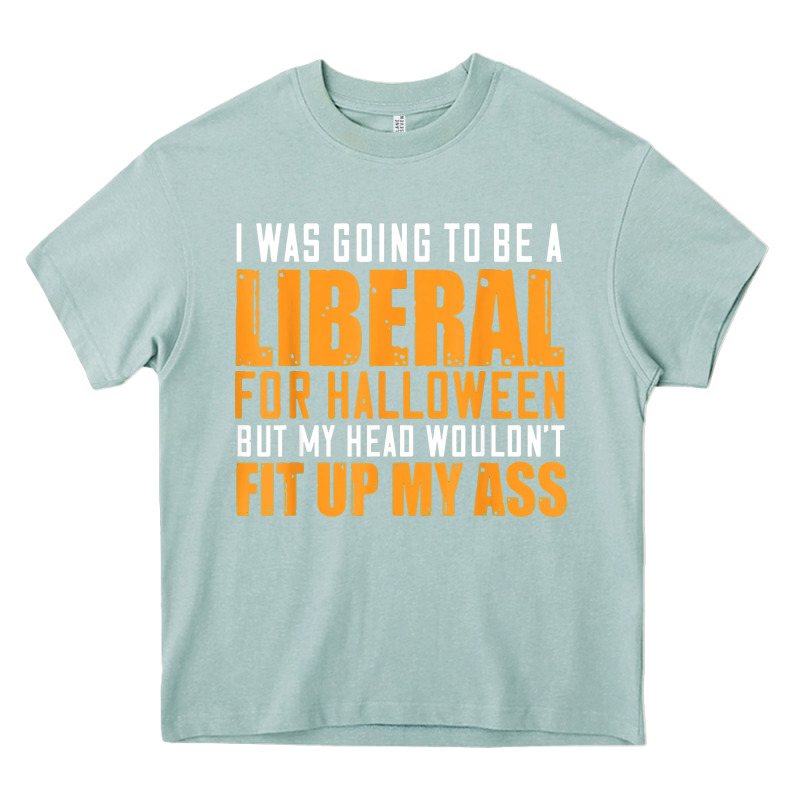 I Was Going To Be A Liberal For Halloween But My Head Heavy Core Tee by longCreatives | Teevron