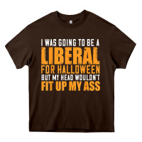 Chocolate Brown i was going to be a liberal for halloween but my head Heavy Core Tee - longCreatives