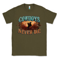 Army Green Cowboys never die Classic Tee - HowdyJamesFarm