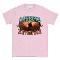 Bubblegum Pink Cowboys never die Classic Tee - HowdyJamesFarm