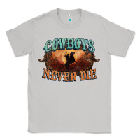 Moon Dust Cowboys never die Classic Tee - HowdyJamesFarm