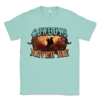 Seafoam Cowboys never die Classic Tee - HowdyJamesFarm