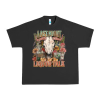 Pigment Black Last night we let the liquor talk Urban Heavy Tee - HowdyJamesFarm
