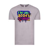 I'm Like 2024 Done Vintage Tee | Teevron