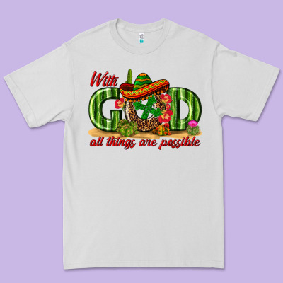 With God All Things Are Possible Mexico Premium Tee Designed By Texasbilliewilder