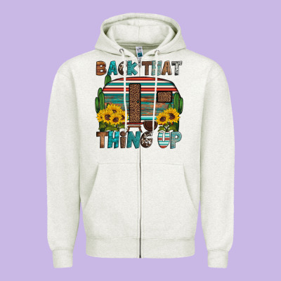 Back That Thing Up Zipper Hoodie Designed By Artiststas