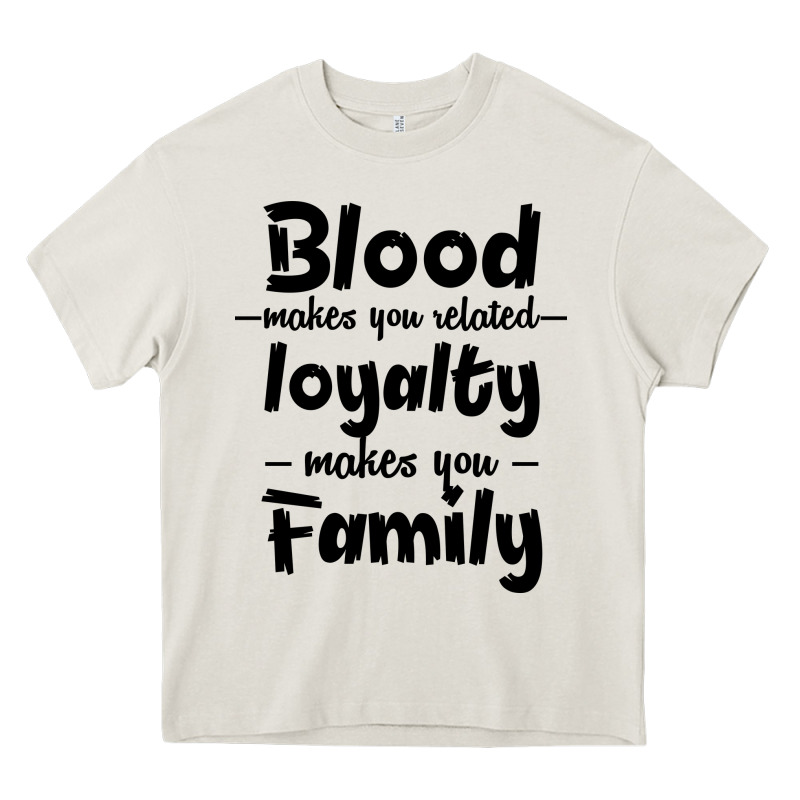 Blood Makes You Related Makes You Family Heavy Core Tee by Bettercallsaul | Teevron