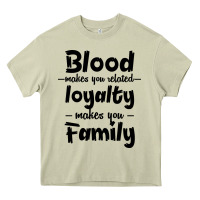 Mossy Blood Makes You Related Makes You Family Heavy Core Tee - Bettercallsaul